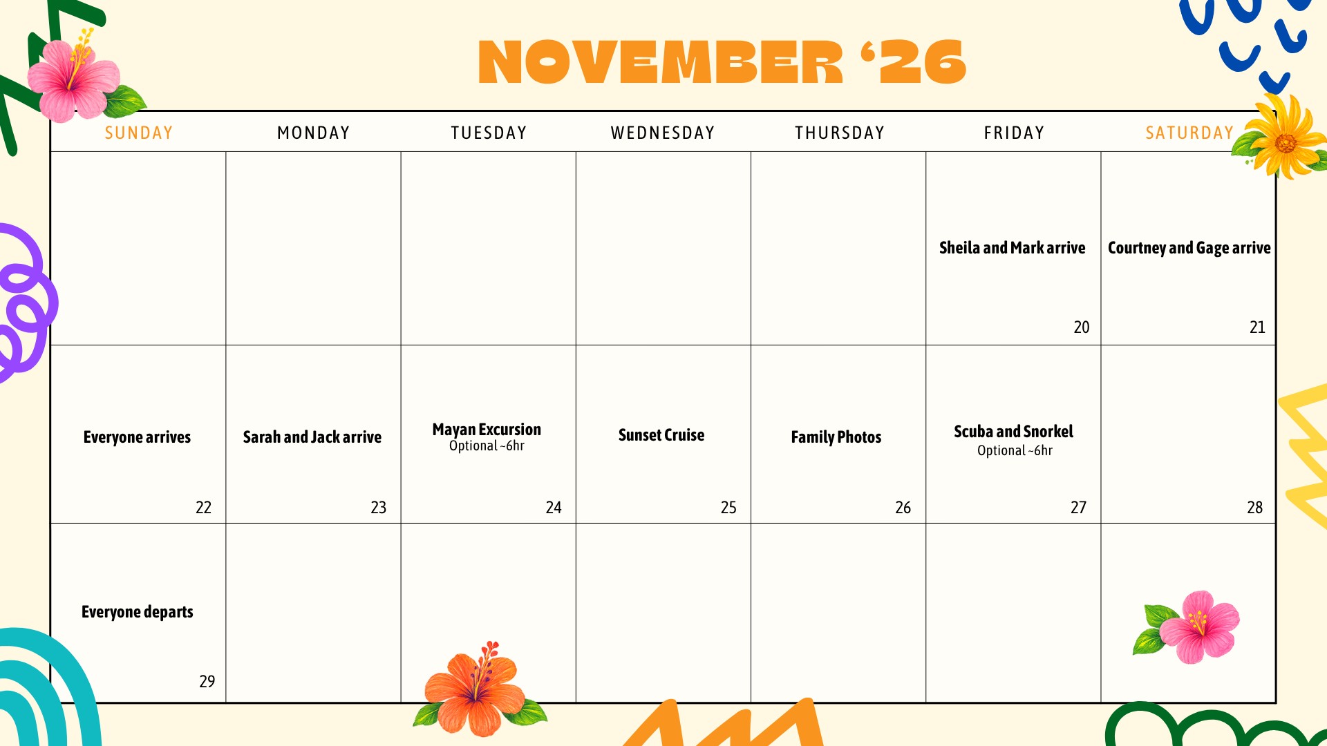 HydarPalooza November 2026 calendar: Nov 20 Sheila and Mark arrive, Nov 21 Courtney and Gage arrive, Nov 22 everyone arrives, Nov 23 Sarah and Jack arrive, Nov 24 optional Mayan excursion (about 6hr), Nov 25 sunset cruise, Nov 26 family photos, Nov 27 optional scuba and snorkel (about 6hr), Nov 29 everyone departs.